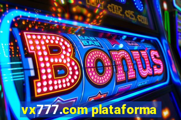 vx777.com plataforma